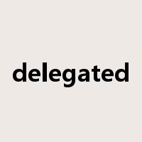 delegated是什么意思