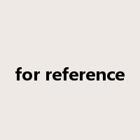 for reference是什么意思