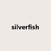 silverfish是什么意思