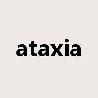 ataxia是什么意思