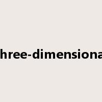 three-dimensional是什么意思