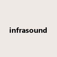 infrasound是什么意思