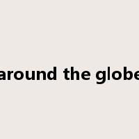 around the globe是什么意思