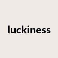 luckiness是什么意思