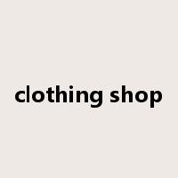 clothing shop是什么意思