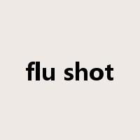 flu shot是什么意思