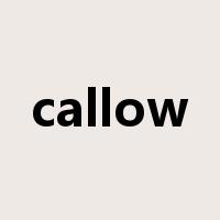 callow是什么意思