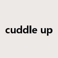 cuddle up是什么意思