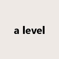a level是什么意思