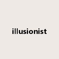 illusionist是什么意思