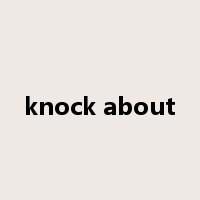 knock about是什么意思