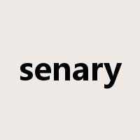 senary是什么意思