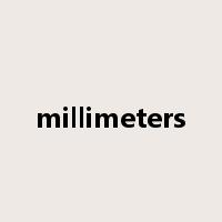 millimeters是什么意思