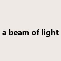 a beam of light是什么意思