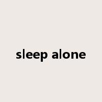 sleep alone是什么意思