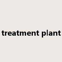 treatment plant是什么意思