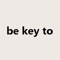 be key to是什么意思