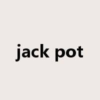 jack pot是什么意思