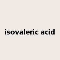 isovaleric acid是什么意思