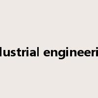 industrial engineering是什么意思