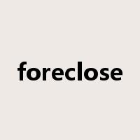 foreclose是什么意思