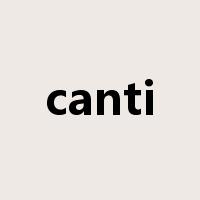canti是什么意思