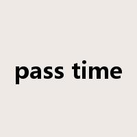 pass time是什么意思