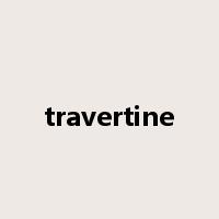 travertine是什么意思