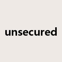 unsecured是什么意思