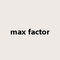 max factor是什么意思