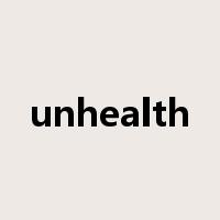 unhealth是什么意思