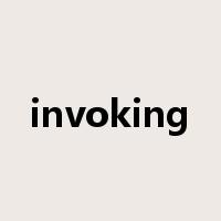 invoking是什么意思