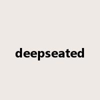 deepseated是什么意思