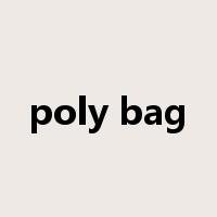 poly bag是什么意思