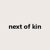 next of kin是什么意思