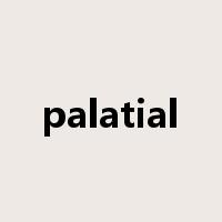 palatial是什么意思