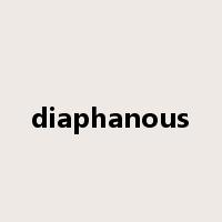 diaphanous是什么意思