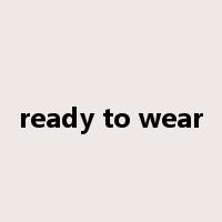 ready to wear是什么意思