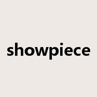 showpiece是什么意思