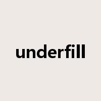 underfill是什么意思
