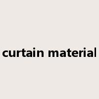 curtain material是什么意思