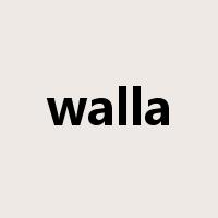 walla是什么意思