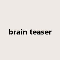 brain teaser是什么意思