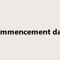 commencement date是什么意思