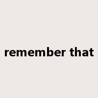 remember that是什么意思