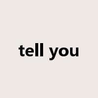 tell you是什么意思