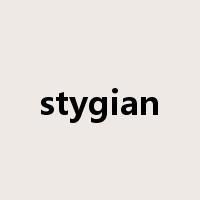 stygian是什么意思