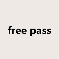 free pass是什么意思