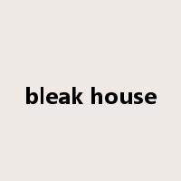 bleak house是什么意思