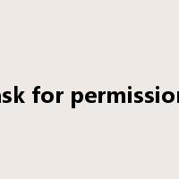 ask for permission是什么意思
